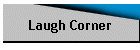 Laugh Corner